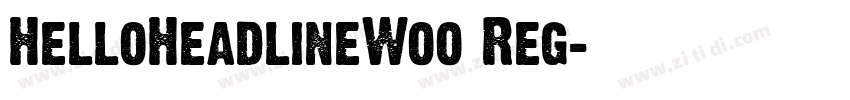 HelloHeadlineWoo Reg字体转换